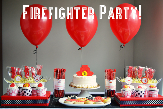 Firefighter Birthday Party - A Blissful Nest